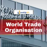 World Trade Organization (WTO): An Overview