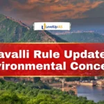 Aravalli Rule Update & Environmental Concern