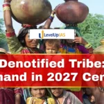 Denotified Tribe and demand for Separate Column in 2027 Census