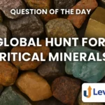 Question of the Day – Global Hunt for critical minerals