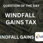 Question of the Day – Windfall gains tax