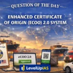 Question of the Day – ENHANCED CERTIFICATE OF ORIGIN (ECOO) 2.0 SYSTEM