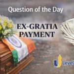 Question of the Day – EX-GRATIA PAYMENT