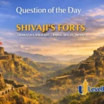 Question of the Day – SHIVAJI’S FORTS (MARATHA MILITARY LANDSCAPE OF INDIA)