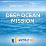 Question of the Day – DEEP OCEAN MISSION
