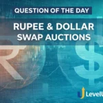 Question of the Day – RUPEE & DOLLAR SWAP AUCTIONS