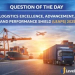Question of the Day – LOGISTICS EXCELLENCE, ADVANCEMENT, AND PERFORMANCE SHIELD (LEAPS) 2025