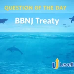 Question of the Day – BBNJ Treaty