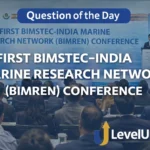 Question of the Day – FIRST BIMSTEC-INDIA MARINE RESEARCH NETWORK (BIMREN) CONFERENCE