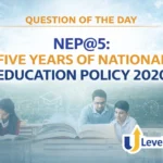 Question of the Day – NEP@5: FIVE YEARS OF NATIONAL EDUCATION POLICY 2020