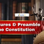 Features & Preamble of the Constitution for UPSC: Complete Topic-wise Notes
