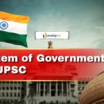 System of Government for UPSC: Complete Topic-wise Notes