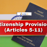 Citizenship Provisions in the Constitution (Articles 5-11)