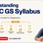 Understanding UPSC GS Syllabus: A Step-by-Step Guide for Beginners