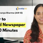 How to Read the Newspaper in 40 Minutes for UPSC