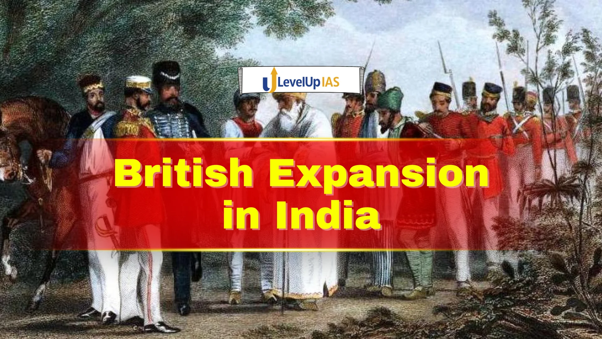 British Expansion in India: Modern History Notes