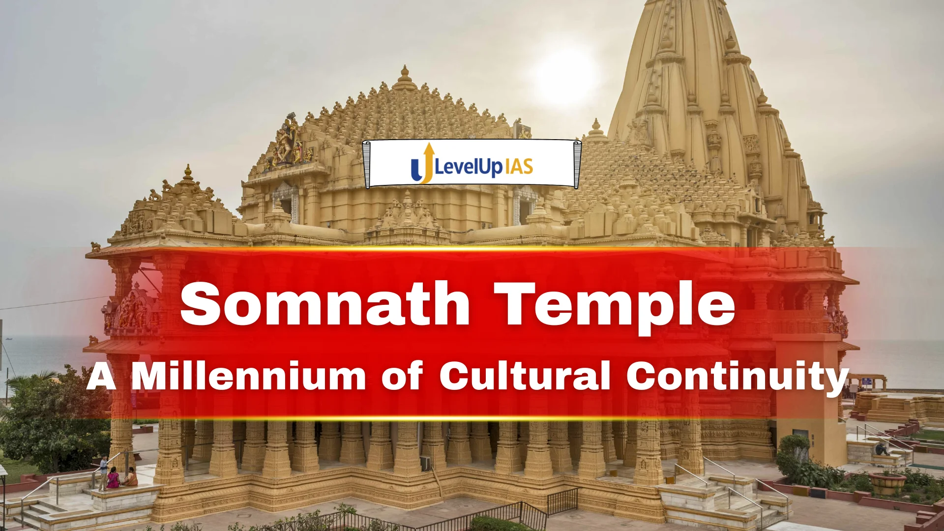 Somnath Temple: A Millennium of Cultural Continuity