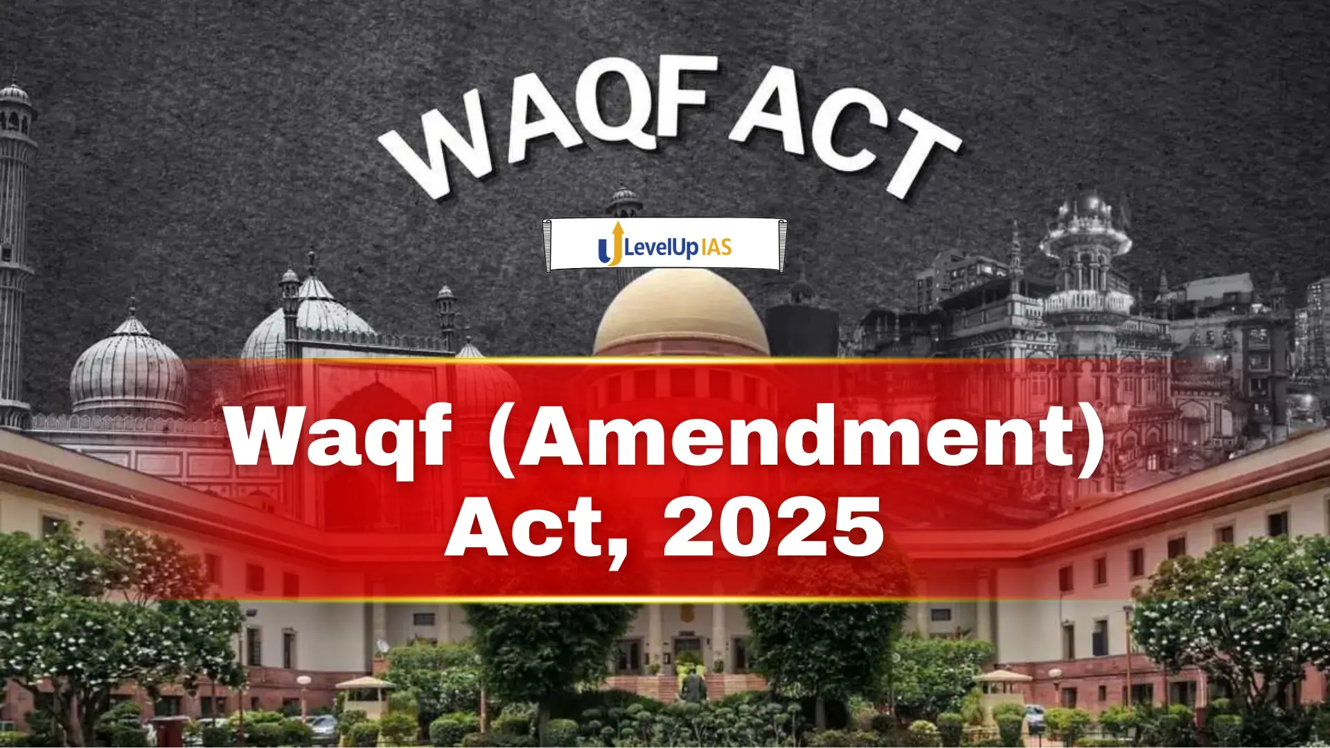 Waqf (Amendment) Act, 2025