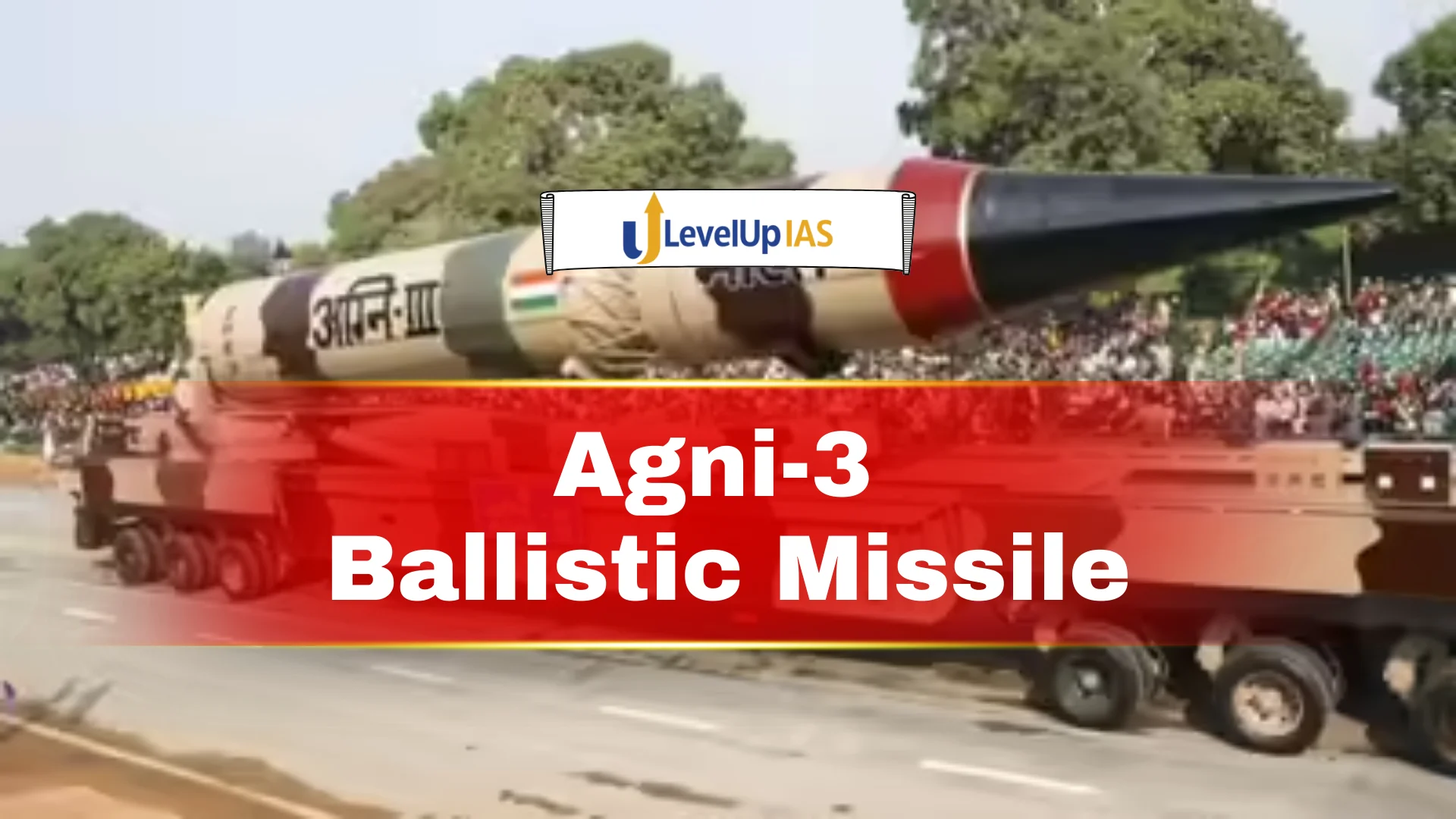 Agni-3 Intermediate-Range Ballistic Missile