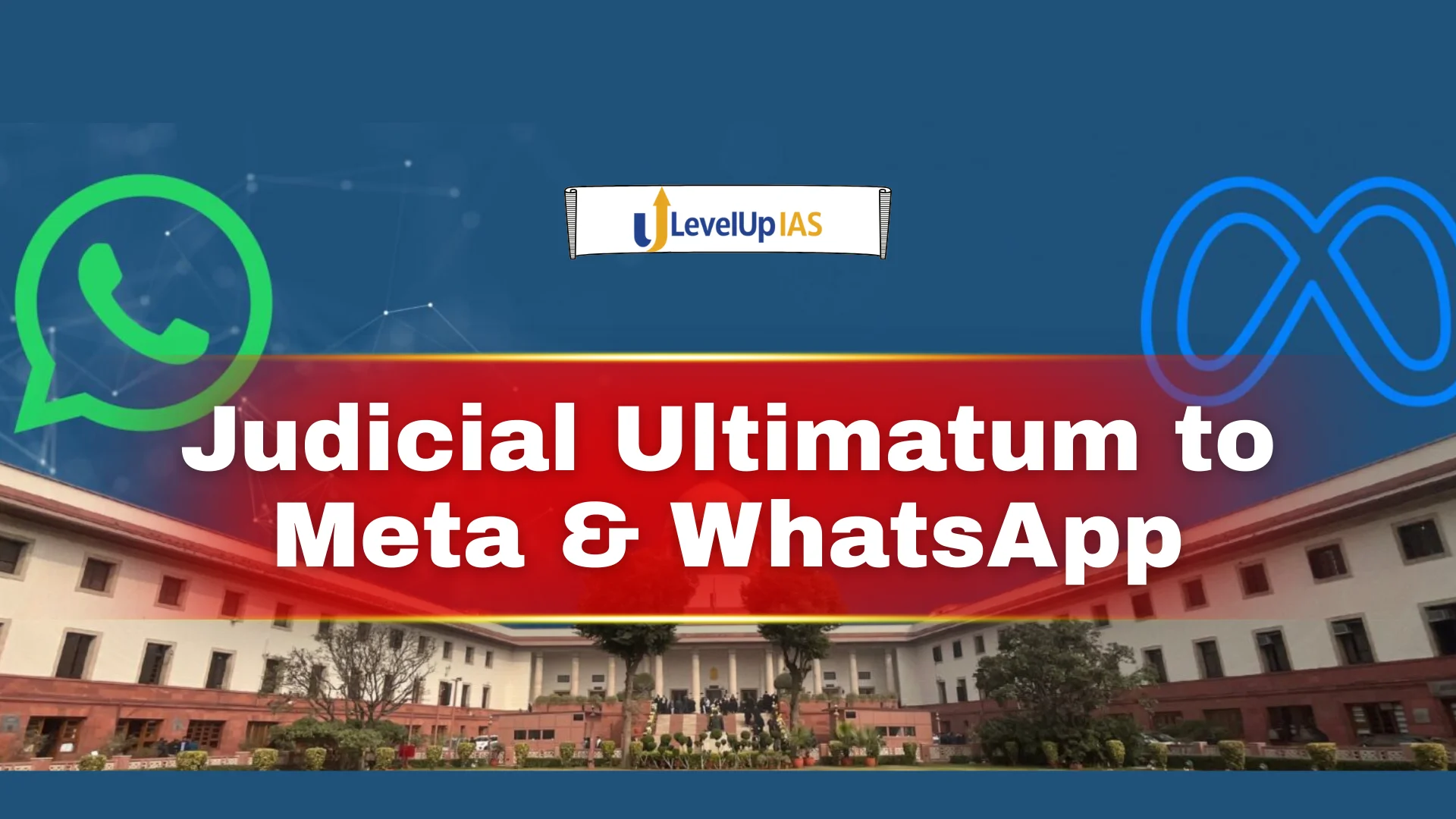 Judicial Ultimatum to Meta and WhatsApp