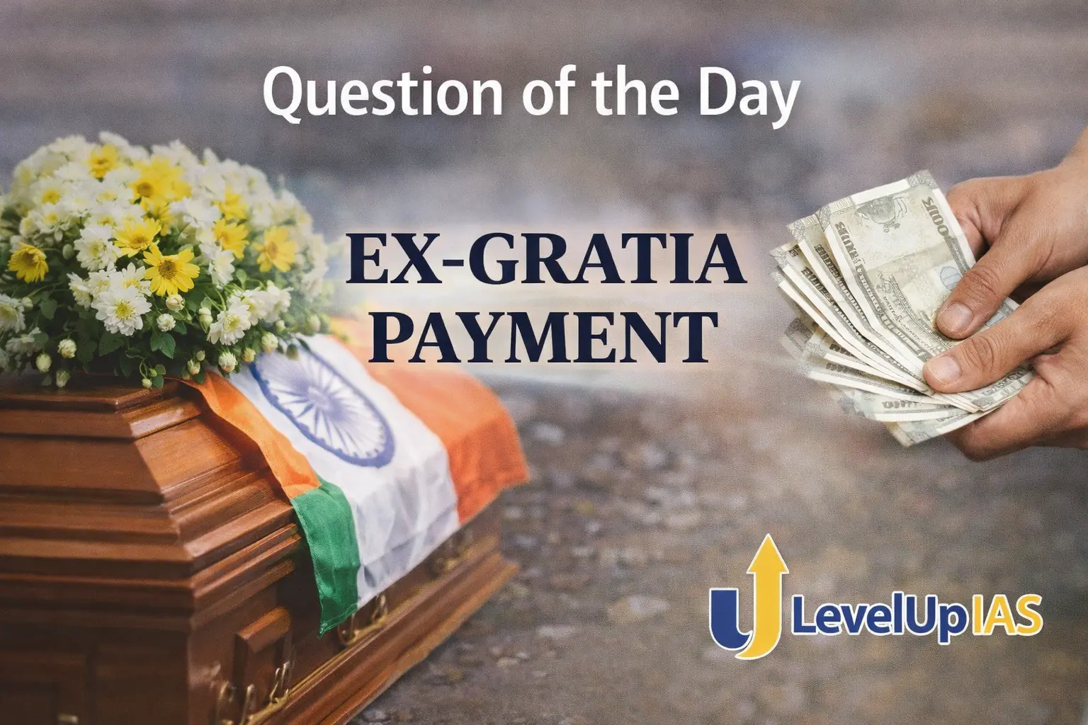 Question of the Day – EX-GRATIA PAYMENT