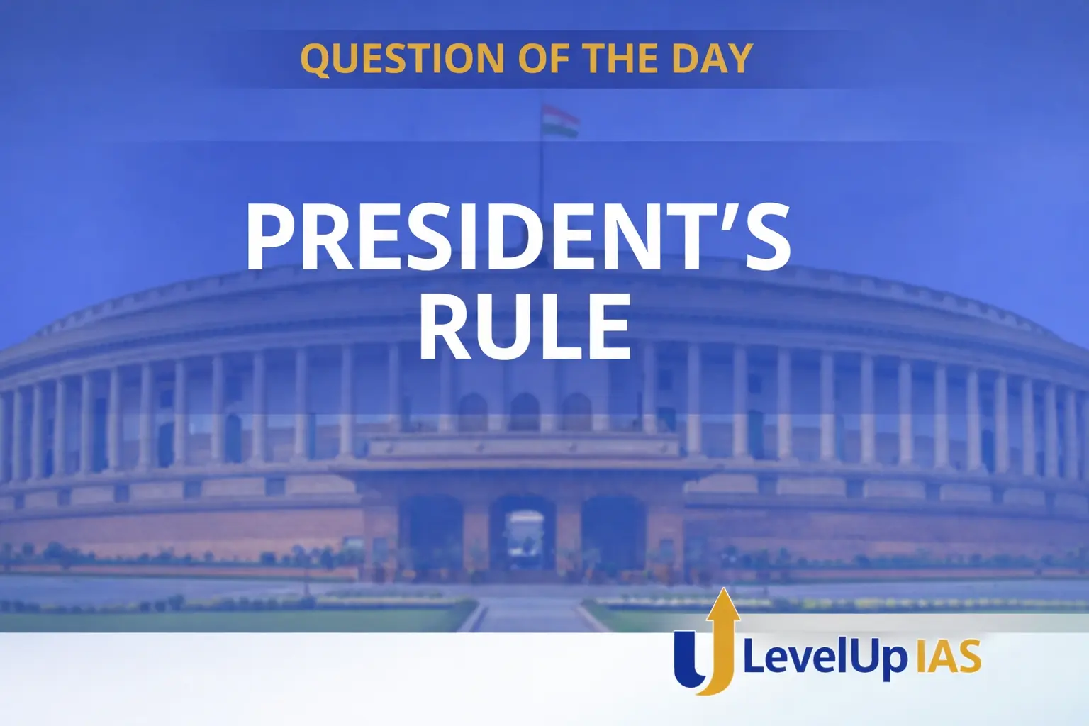Question of the Day – PRESIDENT’S RULE