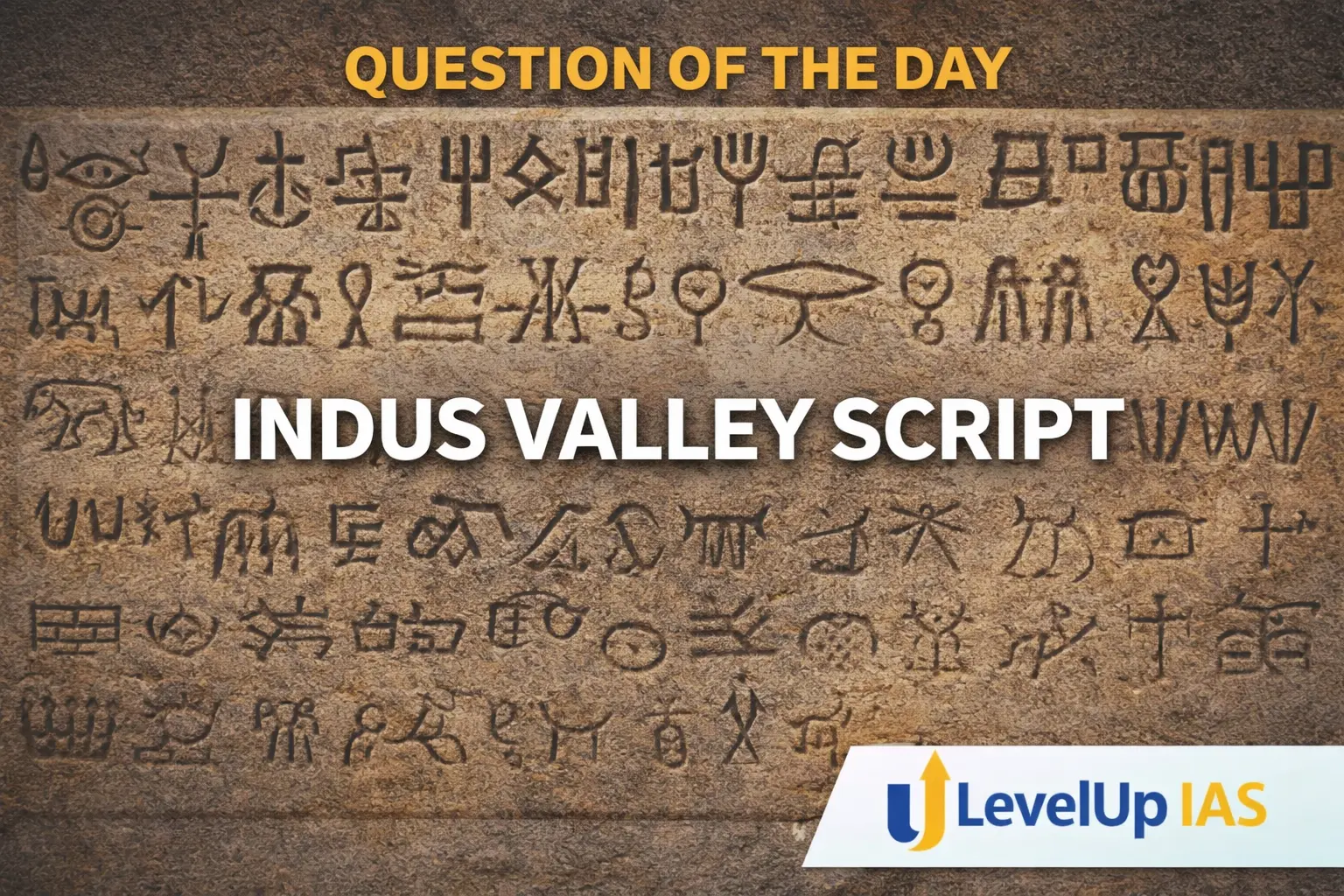 Question of the Day – INDUS VALLEY SCRIPT
