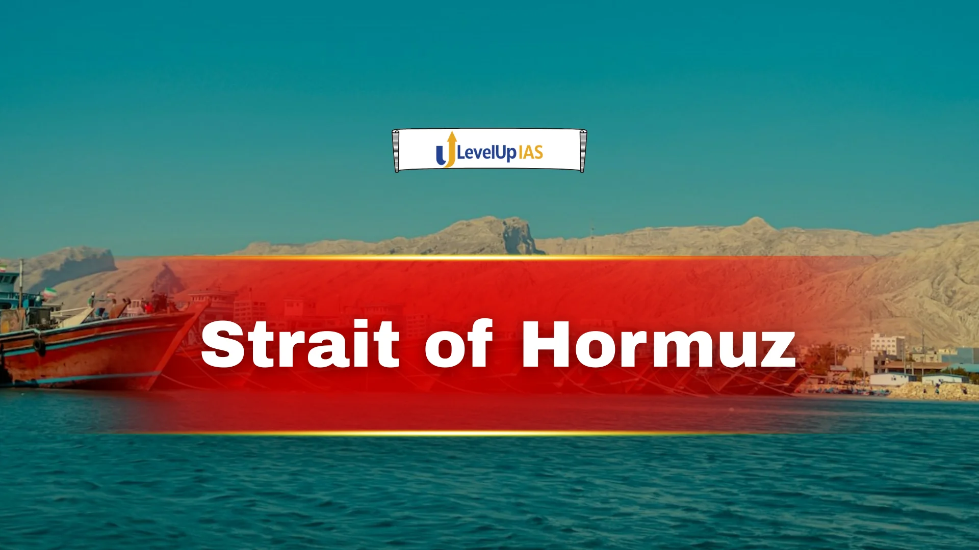 Strait of Hormuz, A Strategic Chokepoint