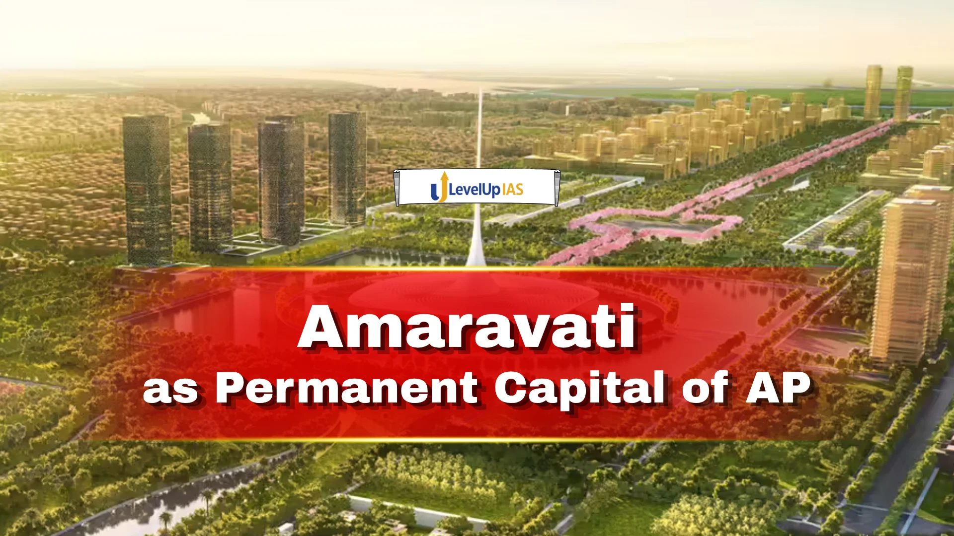 Amaravati as Permanent Capital of AP