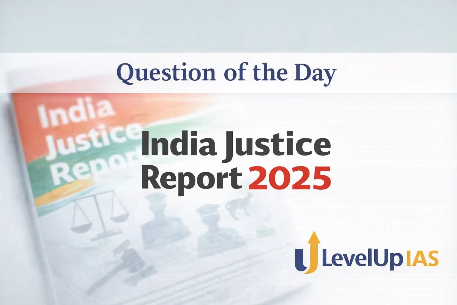 Question of the Day – India Justice Report 2025