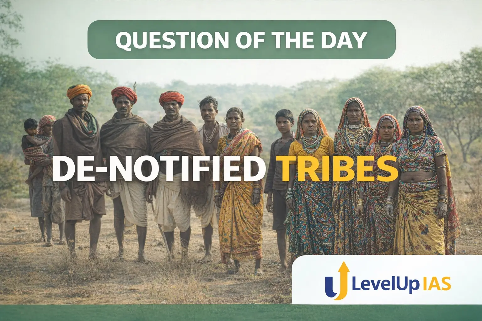 Question of the Day – DE-NOTIFIED TRIBES