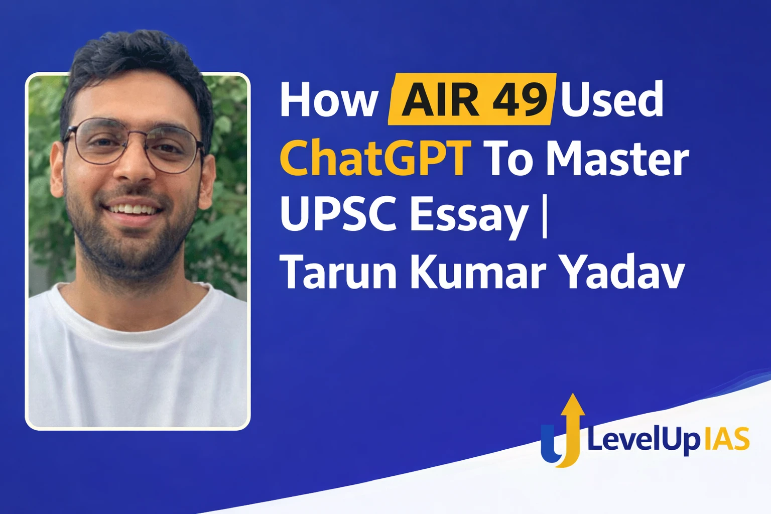 This Is How AIR 49 Used ChatGPT To Master UPSC Essay