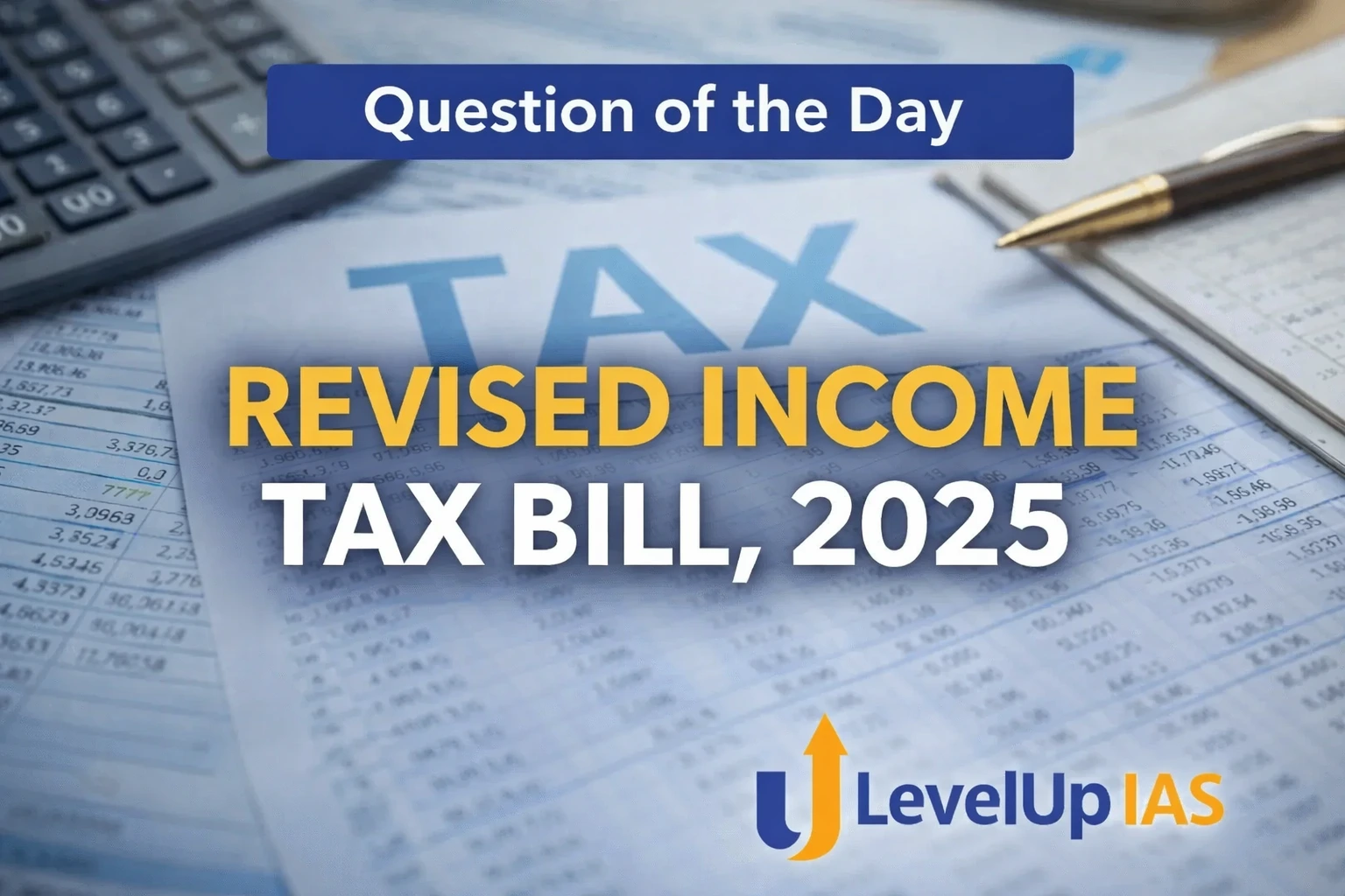 Question of the Day – REVISED INCOME TAX BILL, 2025