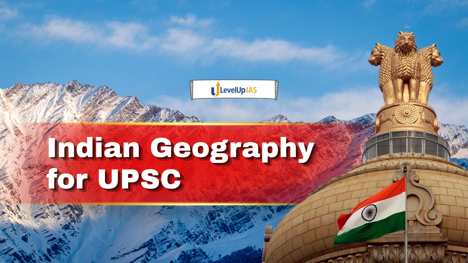 Indian Geography for UPSC: Complete Topic-wise Notes