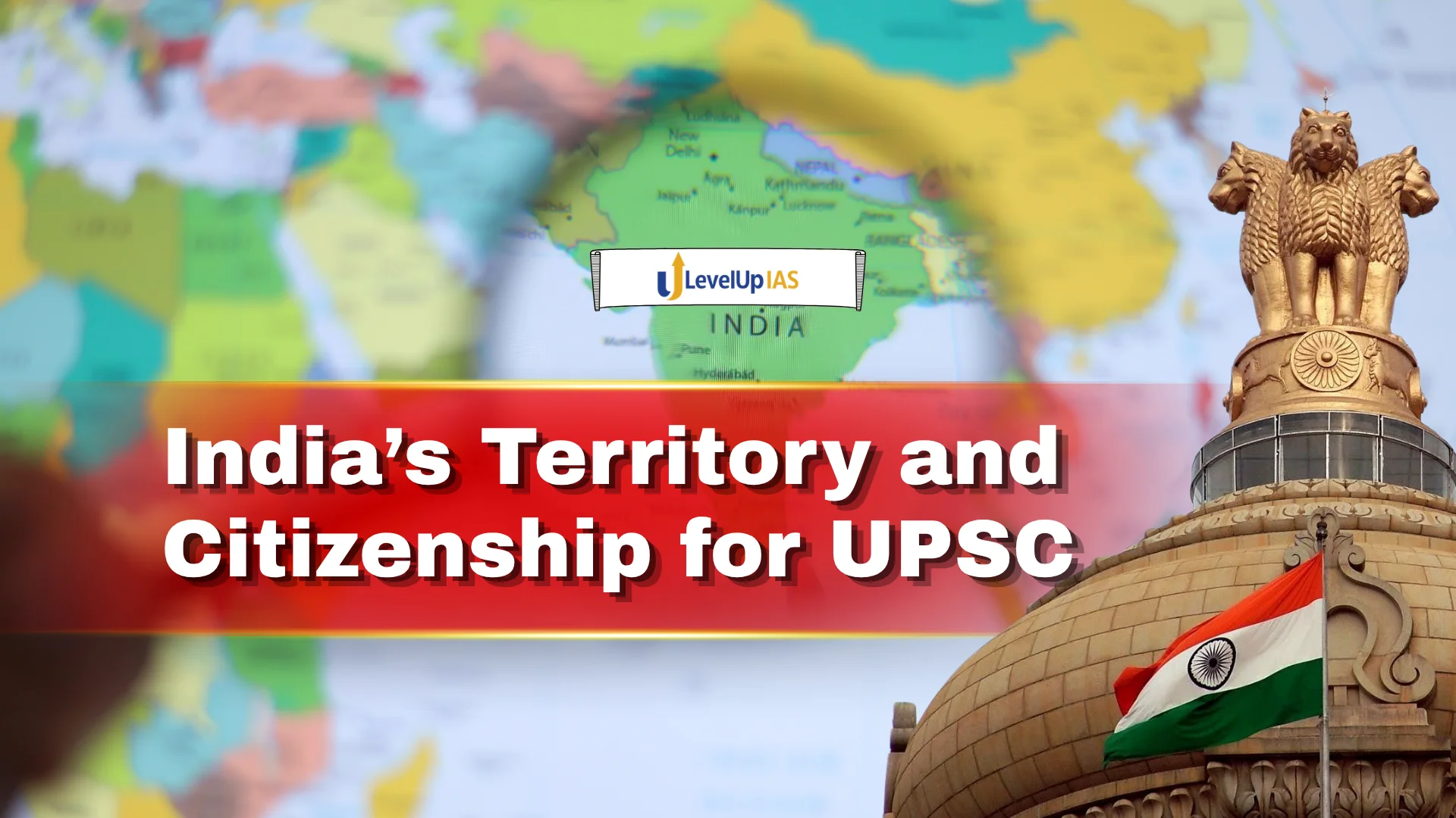 India’s Territory and Citizenship for UPSC: Complete Topic-wise Notes