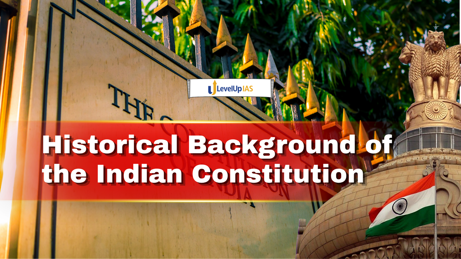 Historical Background of the Indian Constitution for UPSC: Complete Topic-wise Notes