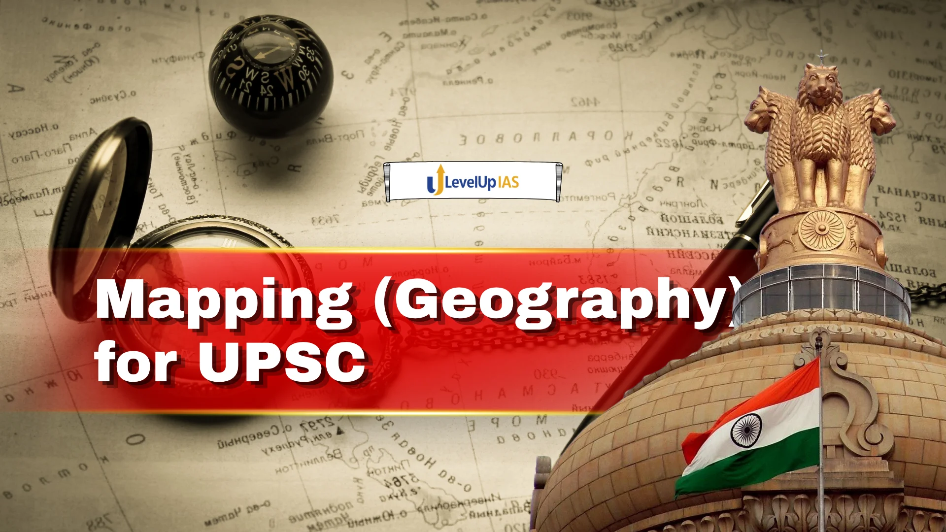 Mapping (Geography) for UPSC: Complete Topic-wise Notes