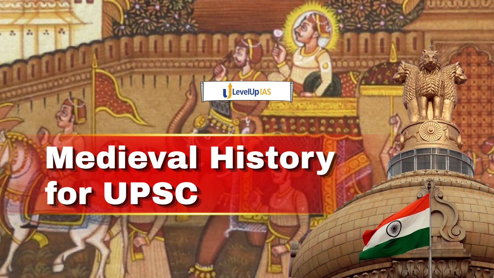 Medieval History for UPSC: Complete Topic-wise Notes