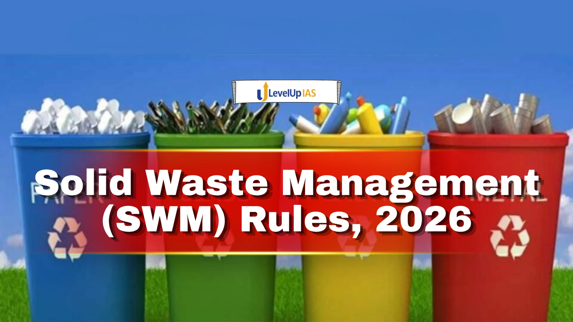 Solid Waste Management (SWM) Rules, 2026