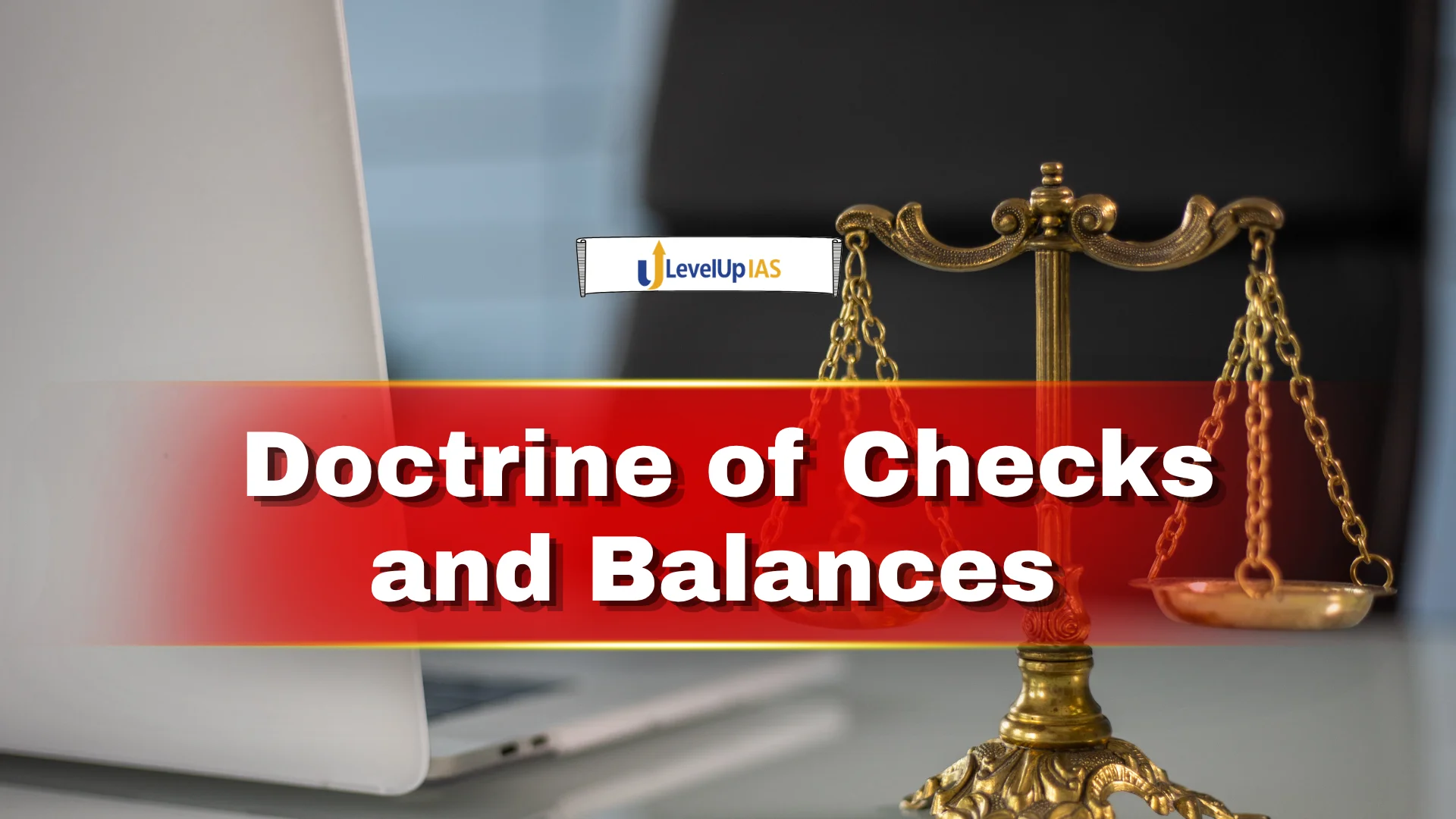 Doctrine of Checks and Balances, Indian Polity
