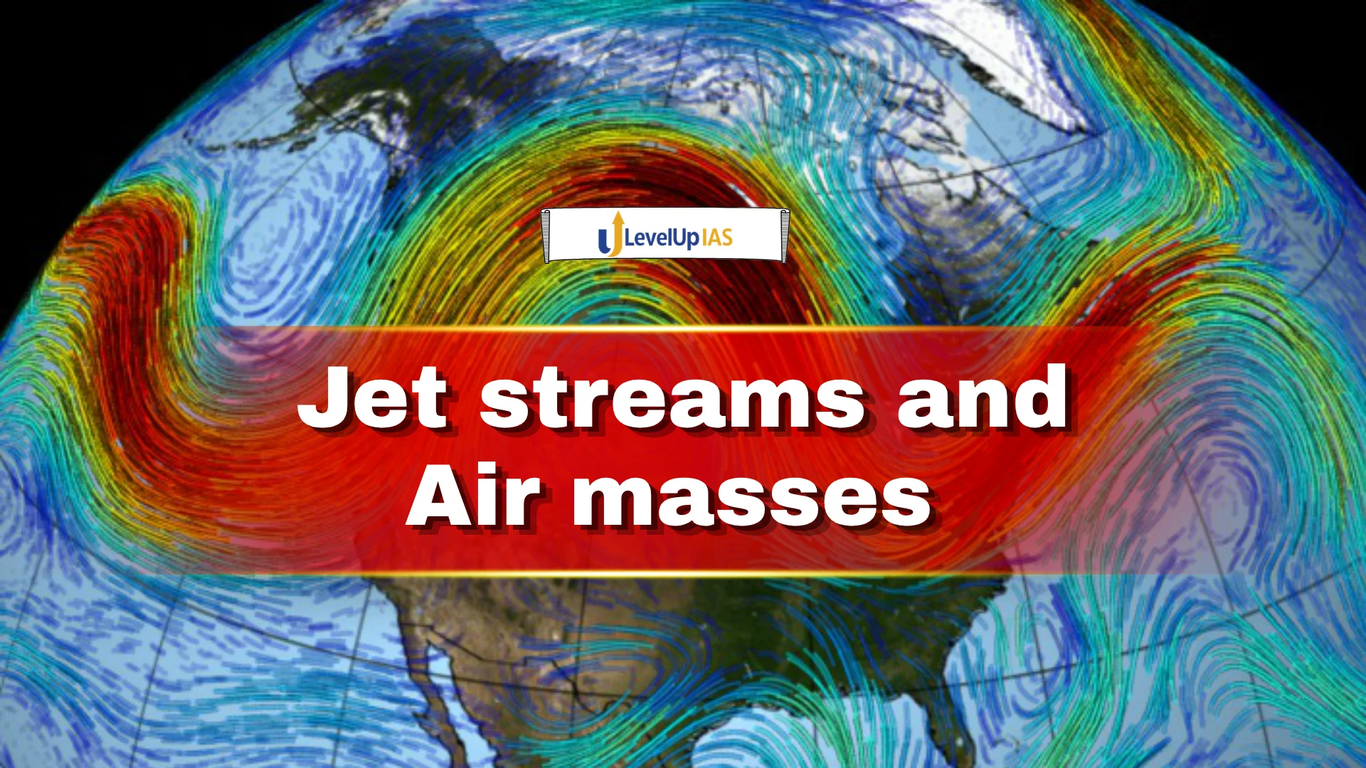 Jet Streams and Air Masses UPSC