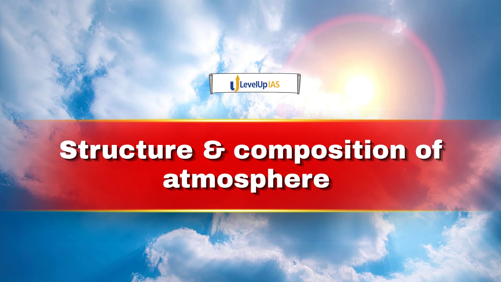 Atmosphere: Structure & Composition