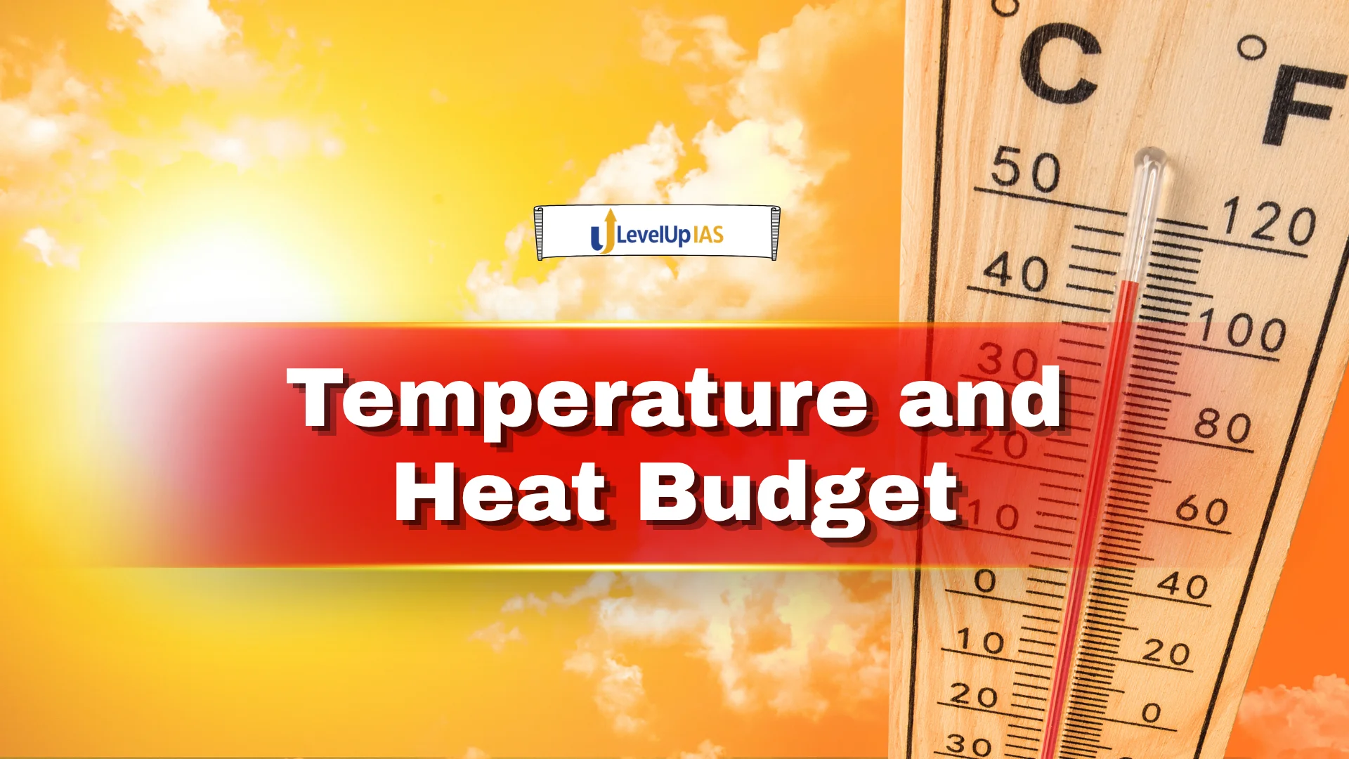 Temperature and Heat Budget UPSC
