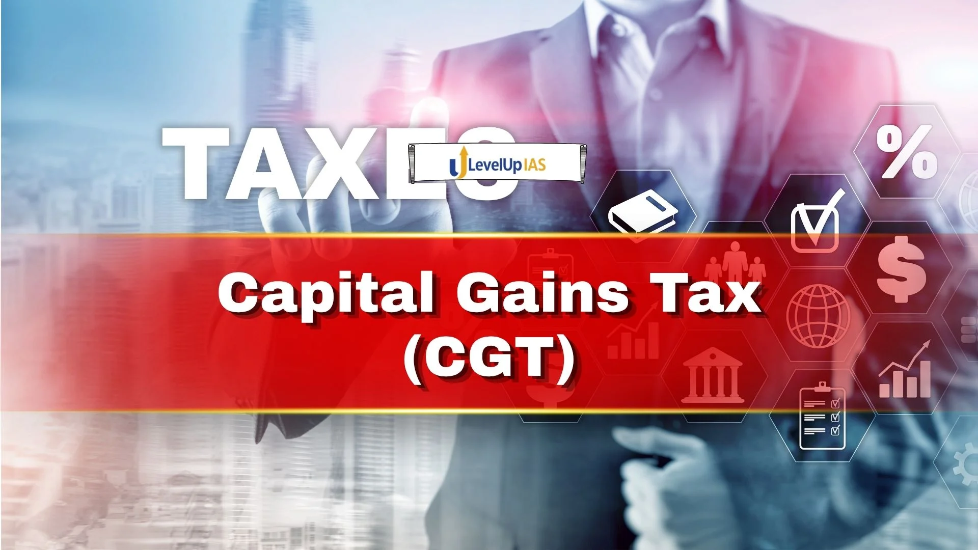 Capital Gains Tax (CGT)