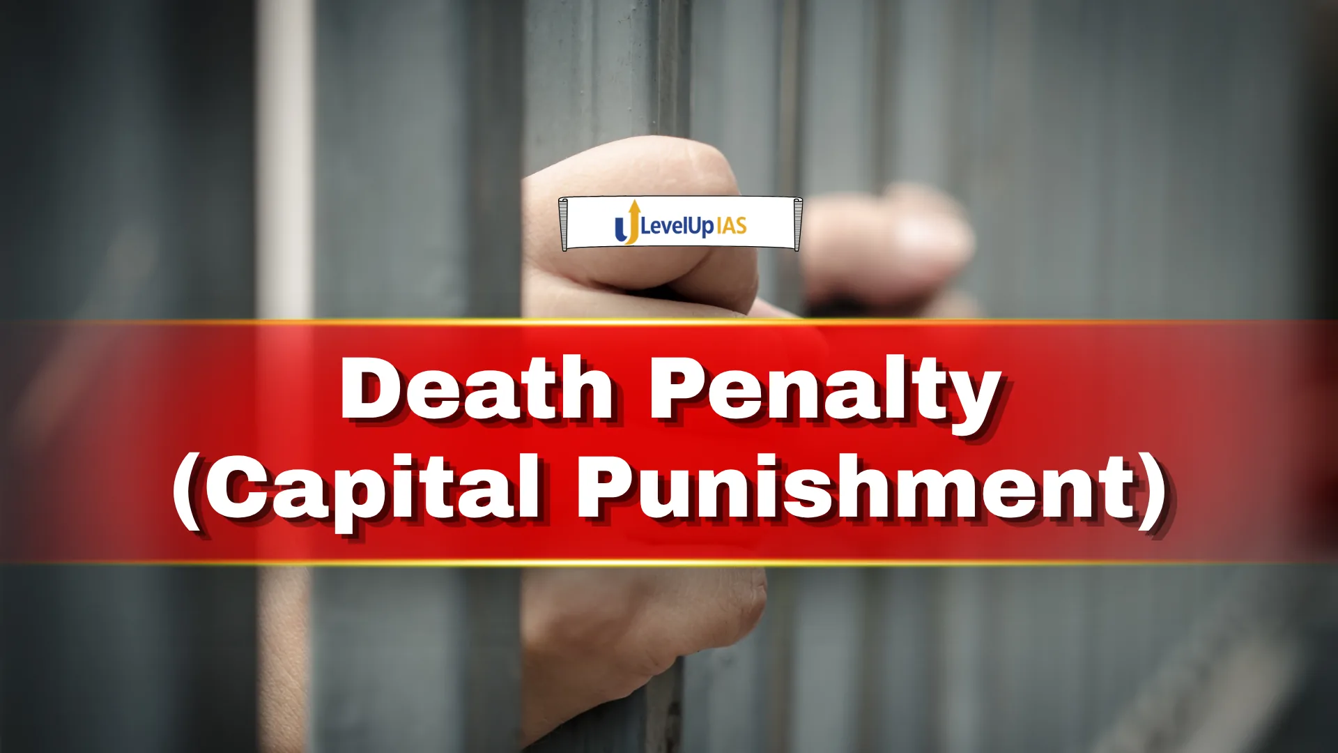 Death Penalty (Capital Punishment)