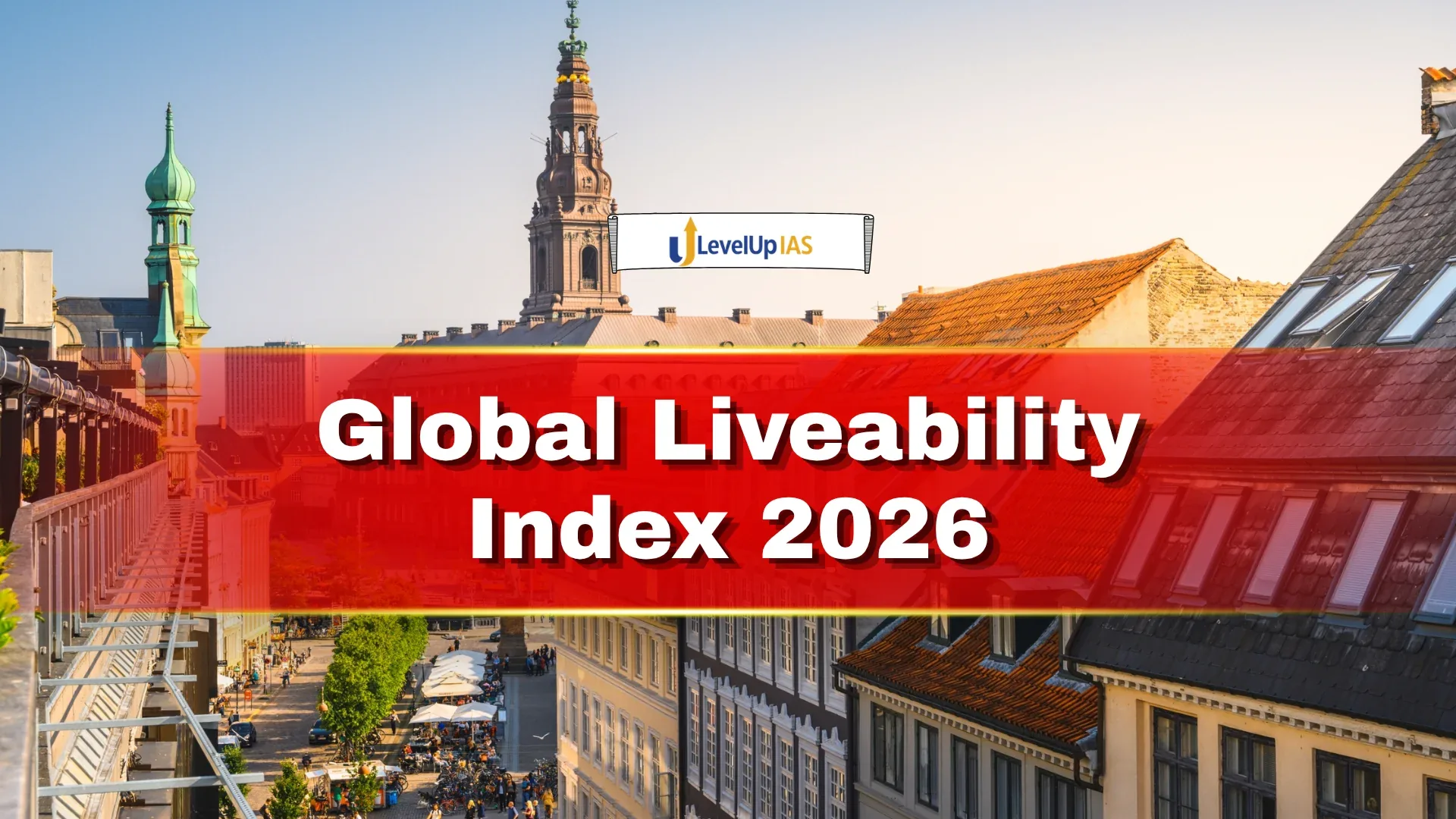 Global Liveability Index 2026