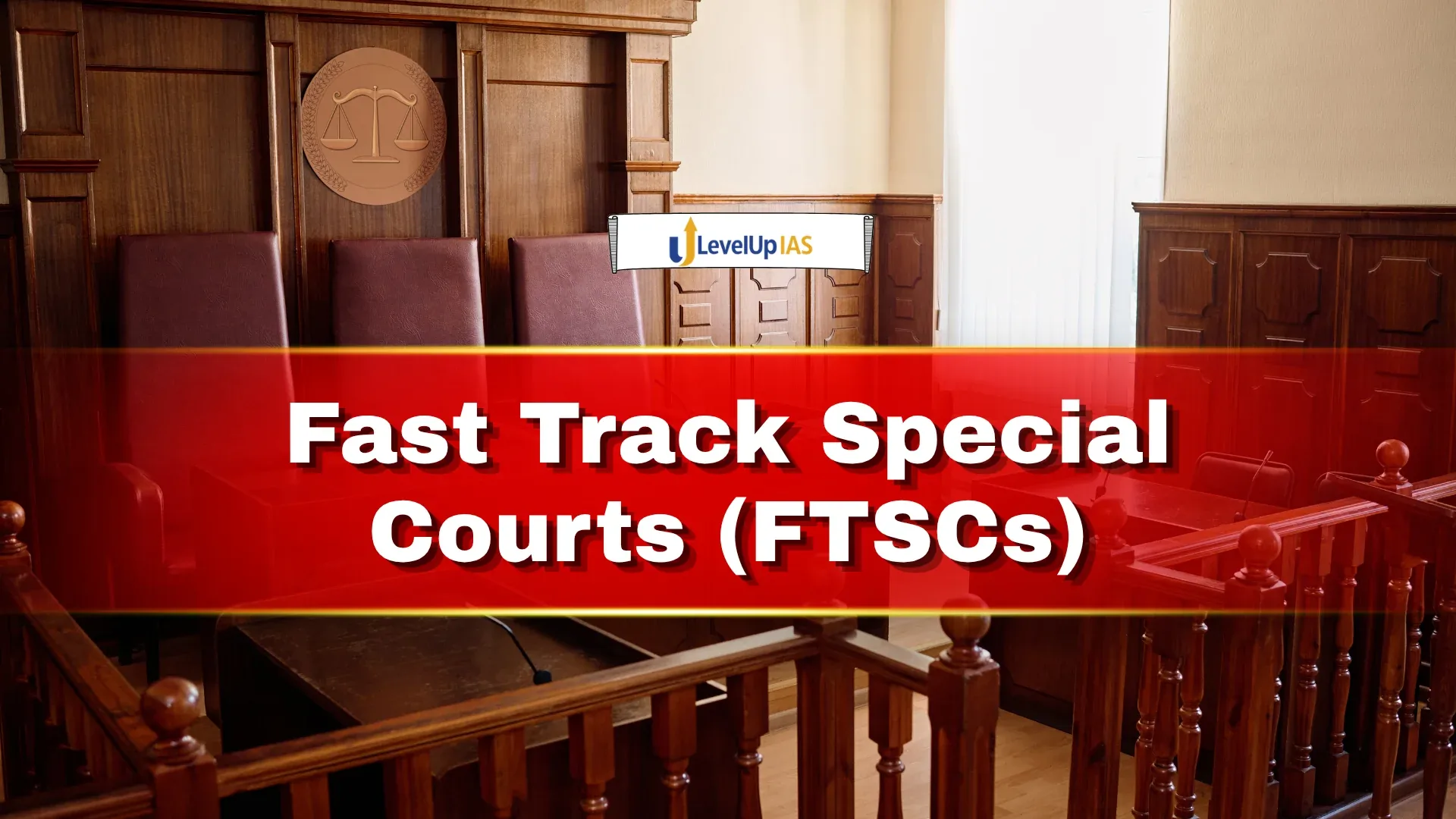Fast Track Special Courts (FTSCs)