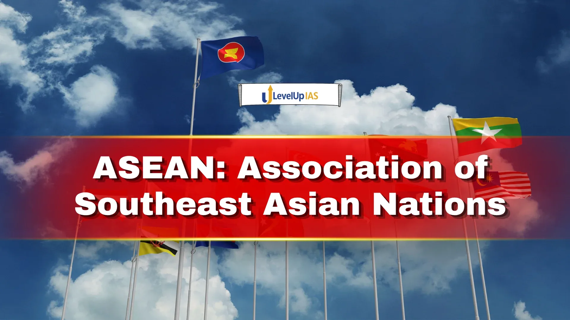 ASEAN: Association of Southeast Asian Nations