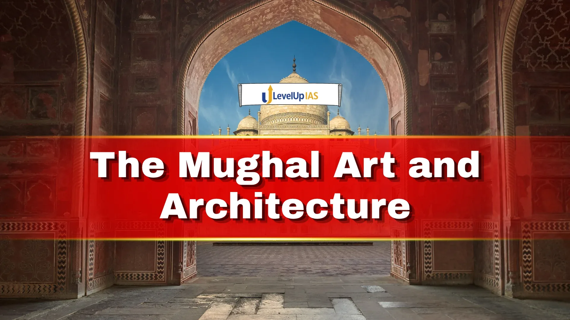 The Mughal Art and Architecture