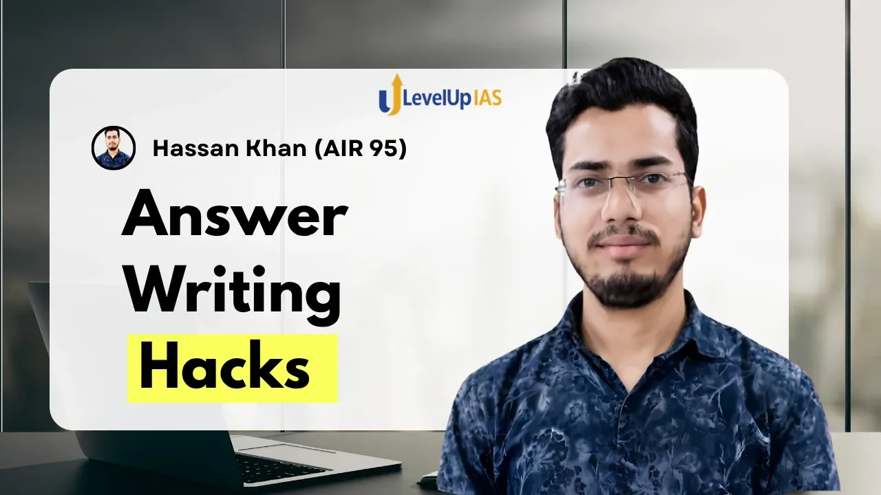 Answer Writing Hacks by AIR 95 Hassan Khan